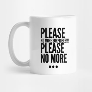 Please no more... Mug